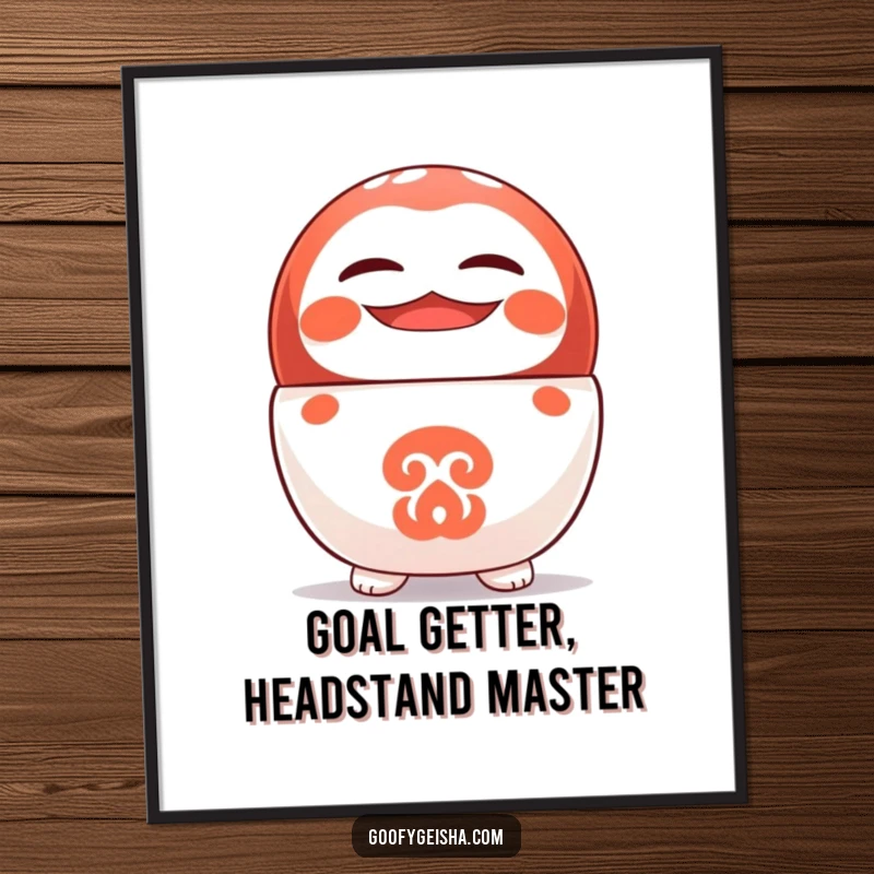 Funny Free Printable Wall Art: A cute Daruma doll character stands confidently on its head, sporting a cheerful, wide grin. Downloadable art!