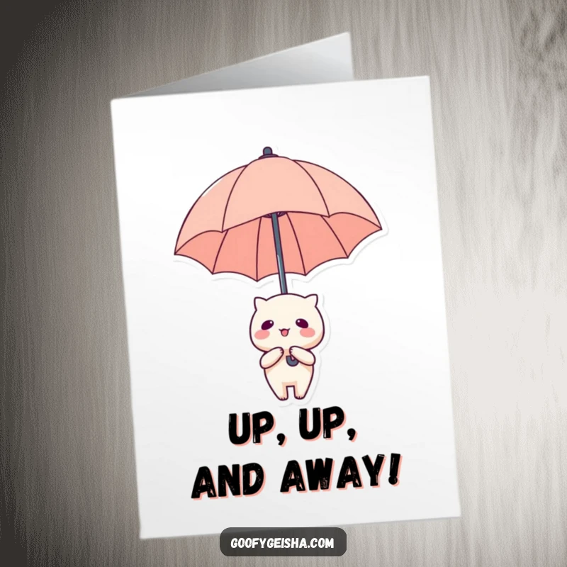 Funny free printable birthday card with a cute Kawaii character floating upwards holding a large umbrella, symbolizing dreams taking flight.